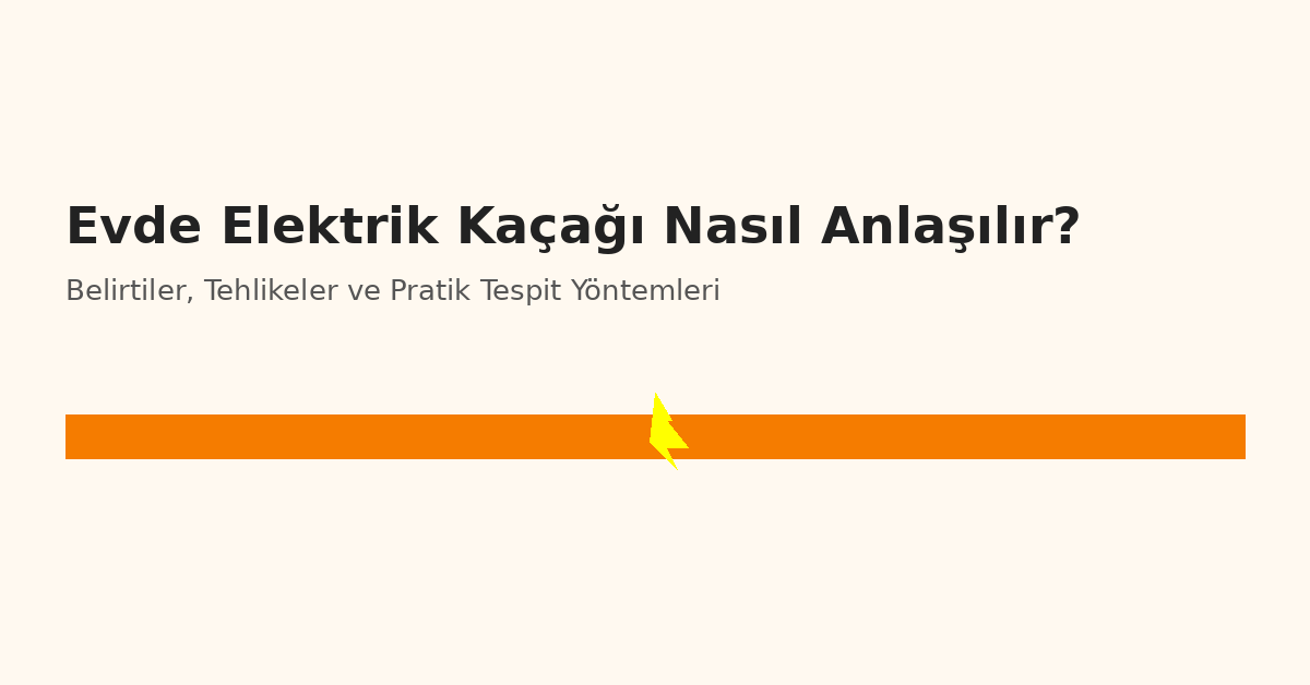 Koyu temalı, yıldırım ikonlu “elektrik kaçağı nasıl anlaşılır” konulu dikkat çekici görsel.